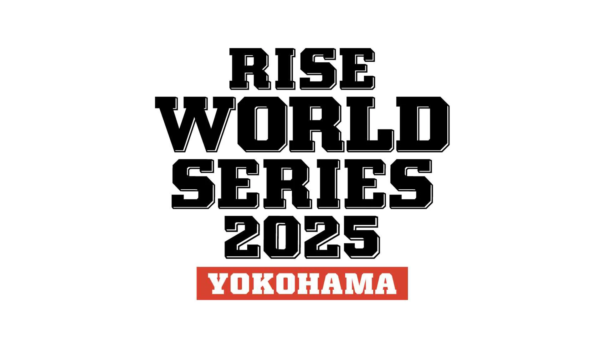 RISE WORLD SERIES 2025 YOKOHAMA